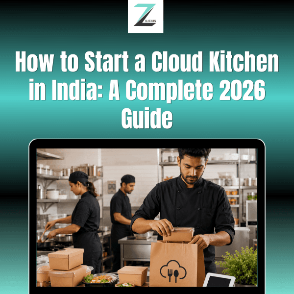 How to Start a Cloud Kitchen in India: A Complete 2026 Guide