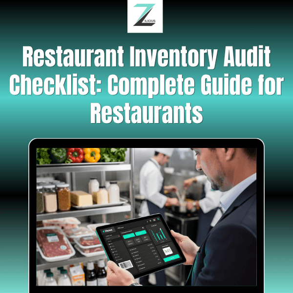 Restaurant inventory audit checklist showing digital stock tracking, food inventory management, expiry monitoring, and restaurant inventory software by Zilicius.
