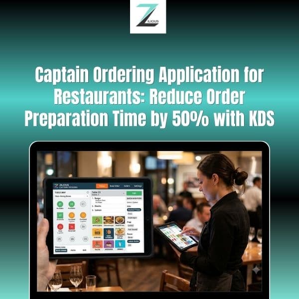 Banner image for Zilicius featuring the title "Captain Ordering Application for Restaurants: Reduce Order Preparation Time by 50% with KDS." Below the text, a tablet screen displays the Zilicius Captain Ordering app interface alongside a photo of a restau